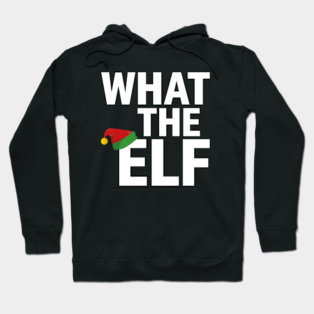 What the Elf Hoodie by snapoutofit